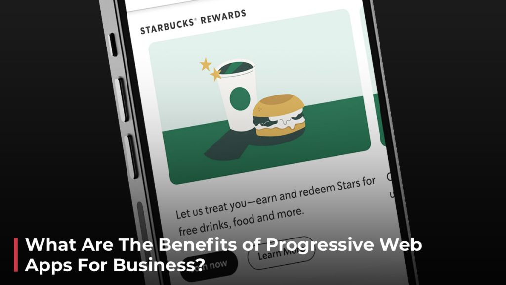 What Are the Benefits of Progressive Web Apps for Business? iPhone 14 showing the Starbucks PWA